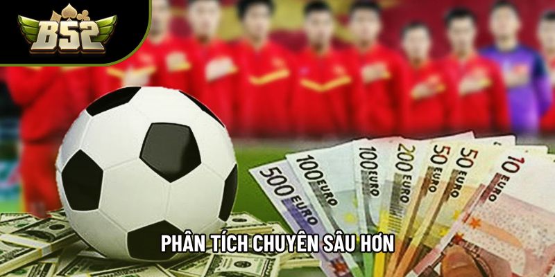 Phân tích chuyên sâu hơn