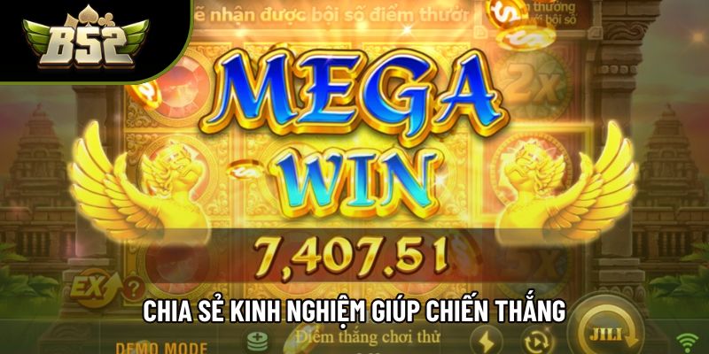 Chia sẻ kinh nghiệm giúp chiến thắng